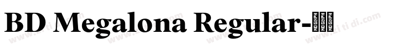 BD Megalona Regular字体转换 BD Megalona Regular字体转换